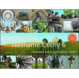 Neznámé Čechy 6 | Václav Vokolek