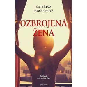 Ozbrojená žena | Kateřina Janouchová