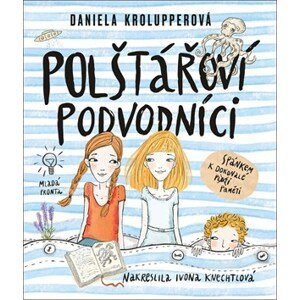 Polštářoví podvodníci | Daniela Krolupperová, Ivona Knechtlová