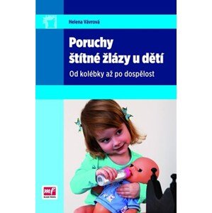 Poruchy štítné žlázy u dětí | Helena Vávrová