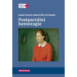 Postpartální hemoragie | Jaroslav Feyereisl