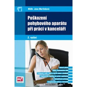 Poškození pohybového aparátu při práci v kanceláři | Jana Martinková