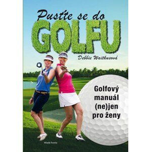 Pusťte se do golfu | Debbie Wiatkusová