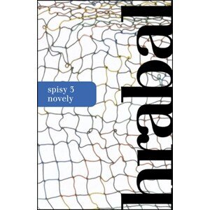 Spisy 3 - Novely | Bohumil Hrabal