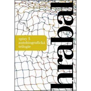 Spisy 5 - Autobiografická trilogie | Bohumil Hrabal