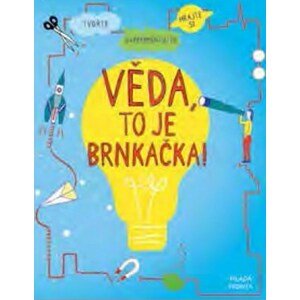 Věda, to je brnkačka! | Kolektiv