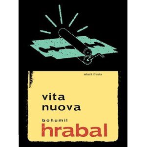 Vita nuova | Bohumil Hrabal