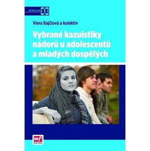 Vybrané kazuistiky nádorů u adolescentů a mladých dospělých | Viera Bajčiová