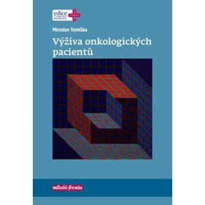 Výživa onkologických pacientů | Miroslav Tomíška