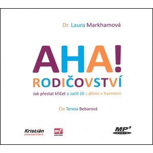 AHA! rodičovství (audiokniha) | Tereza Bebarová, Laura Markhamová