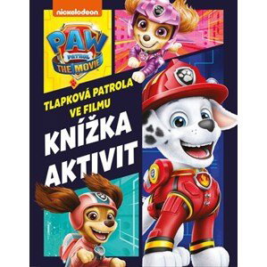 Tlapková patrola ve filmu - Knížka aktivit | Radka Kolebáčová, Kolektiv