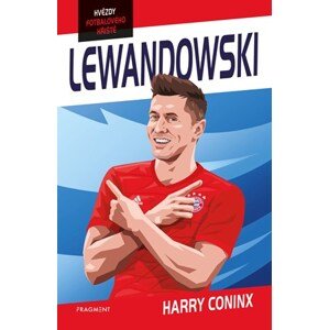 Hvězdy fotbalového hřiště - Lewandowski | Petr Jiříček, Harry Coninx, Ben Farr