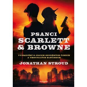 Psanci Scarlett & Browne | Václav Soukup, Jonathan Stroud