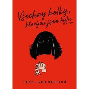 Všechny holky, kterými jsem byla | Jitka Ircingová, Tess Sharpeová