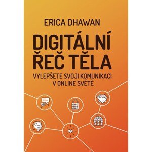 Digitální řeč těla  | Marcel Goliaš, Erica Dhawan