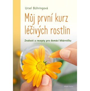 Můj první kurz léčivých rostlin | Ursel Bühringová, Ursel Bühringová, Rudolf Rada