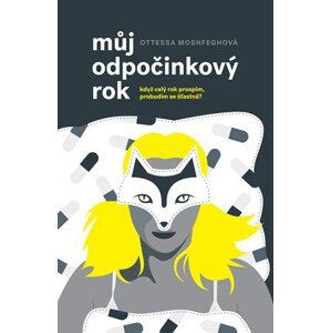 Můj odpočinkový rok | Jana Jašová, Ottessa Moshfegh