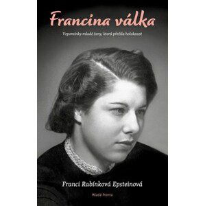 Francina válka | Franci Rabínková Epsteinová, Helena Hartlová