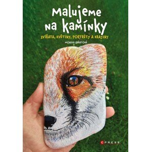 Malujeme na kamínky | Monika Pešatová, Monika Pešatová