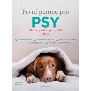 První pomoc pro psy | Jana Mandelíková, Jennifer Parkerová