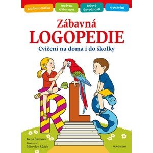 Zábavná logopedie | Irena Šáchová, Miroslav Růžek