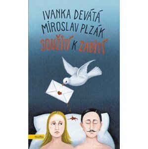 Soužití k zabití | Miroslav Plzák, Ivanka Devátá, Iva Hüttnerová