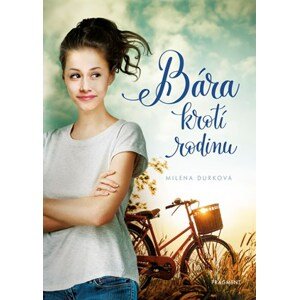 Bára krotí rodinu | Milena Durková