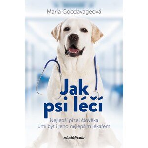 Jak psi léčí | Klára Kolinská, Maria Goodavage