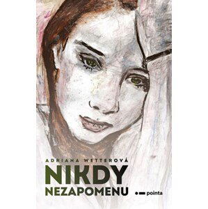 Nikdy nezapomenu | Adriana Wetterová