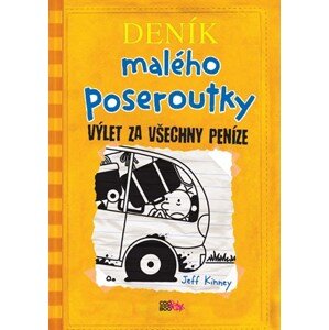 Deník malého poseroutky 9 - Výlet za všechny peníze | Jeff Kinney, Veronika Volhejnová