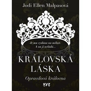 Královská láska: Opravdová královna | Hana Netušilová, Kristýna Vyhlídková, Jodi Ellen Malpasová