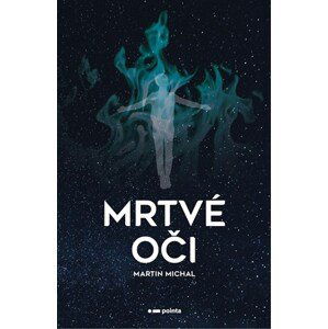 Mrtvé oči | Martin Michal