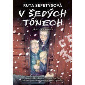 V šedých tónech - grafický román | Petr Eliáš, Ruta Sepetysová