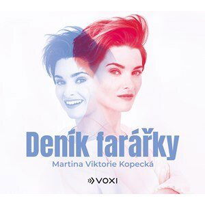 Deník farářky (audiokniha) | Monika Pavlovičová, Martina Viktorie Kopecká, Tereza Kostková, Martina Viktorie Kopecká, Marek Polanecký