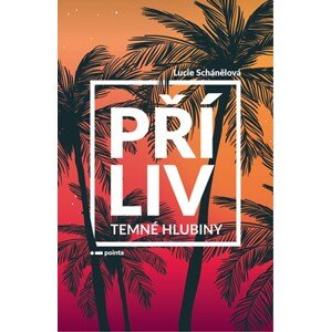 Příliv - Temné hlubiny | Lucie Schánělová