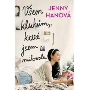 Všem klukům, které jsem milovala | Romana Bičíková, Jenny Hanová