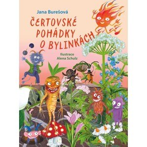 Čertovské pohádky o bylinkách | Alena Schulz, Jana Burešová