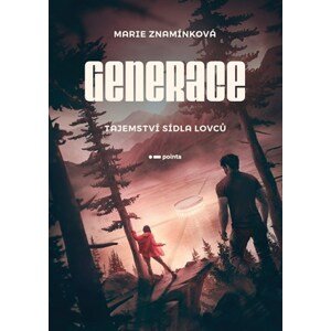 Generace: Tajemství sídla lovců | Marie Znamínková