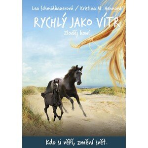 Rychlý jako vítr: Zloděj koní | Barbora Krupičková, Lea Schmidbauerová