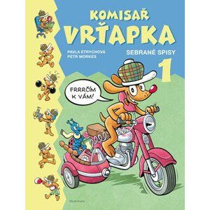 Komisař Vrťapka - sebrané spisy | Petr Morkes, Pavla Etrychová