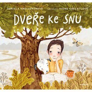 Dveře ke snu | Daniela Krolupperová, Ivona Knechtlová