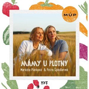 Mámy u plotny | Petra Špindlerová, Markéta Plánková