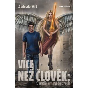 Více než člověk  | Jakub Vít