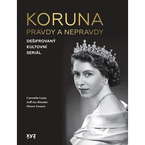 Koruna:  pravdy a nepravdy | Jiří Žák, Kolektiv, Kolektiv