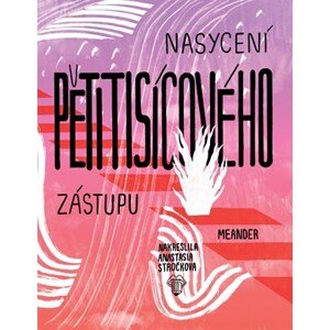 Nasycení pětitisícového zástupu | Ivana Pecháčková