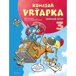 Komisař Vrťapka - sebrané spisy 3  | Petr Morkes, Pavla Etrychová