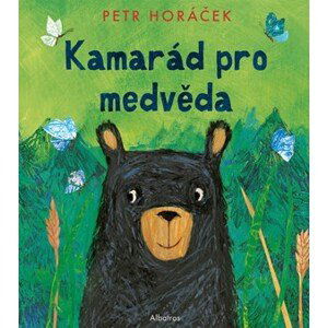 Kamarád pro medvěda | Martina Waclawičová, Petr Horáček