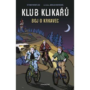 Klub Klikařů - Boj o Krkavec  | Vít Martin Matějka, Jaroslav Kratochvíl