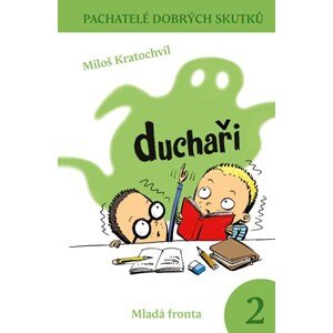 Duchaři | Milan Starý, Miloš Kratochvíl, Miloš Kratochvíl