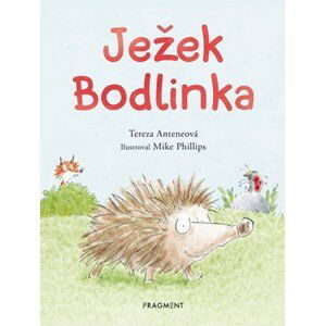 Ježek Bodlinka  | Tereza Anteneová, Mike Phillips